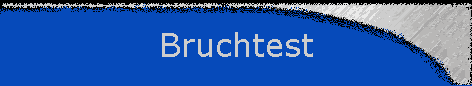 Bruchtest